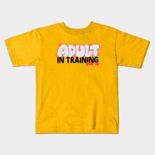 Adult In Training Grow Up Word Lettering Art Kids T-Shirt